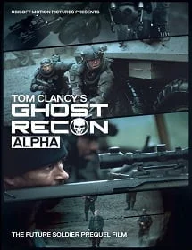 Ghost Recon: Alpha (2012) หน่วยพิฆาตไร้เงา