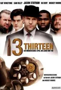 13 Thirteen (2010) รหัสกระสุนเจาะกะโหลก 13 Thirteen (2010) รหัสกระสุนเจาะกะโหลก