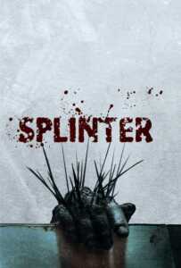 Splinter (2008) สปลินเตอร์ ชีวอสูร