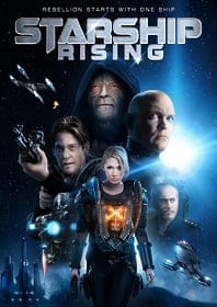 Starship Rising (2014) ยานรบถล่มจักรวาล