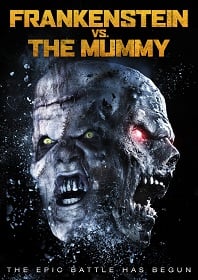 Frankenstein vs The Mummy 2015 แฟรงเกนสไตน์ ปะทะ มัมมี่ซ์