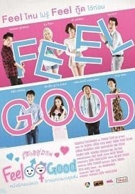 รู้สึกดีที่มีกัน Feel Good