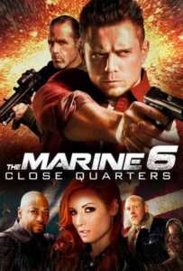 The Marine 6 Close Quarters (2018) เดอะ มารีน 6 คนคลั่งล่าทะลุสุดขีดนรก