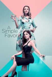 A Simple Favor (2018) เพื่อนหาย อย่าหา