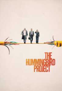 The Hummingbird Project (2018) โปรเจกต์สายรวย