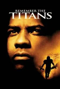 Remember the Titans 2000 ไททันส์ สู้หมดใจ เกียรติศักดิ์ก้องโลก