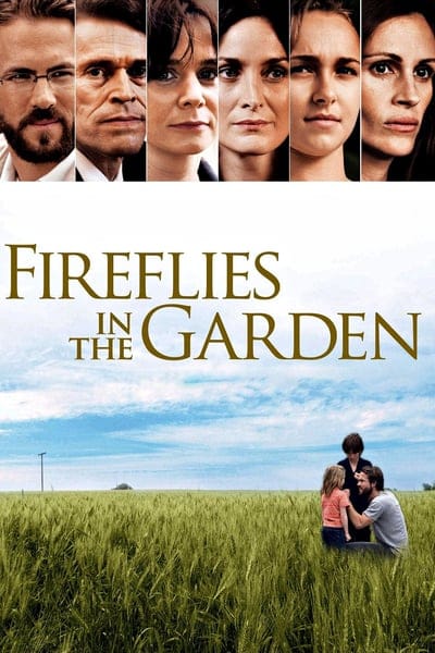 Fireflies in the Garden (2008) ปาฏิหาริย์สายใยรัก