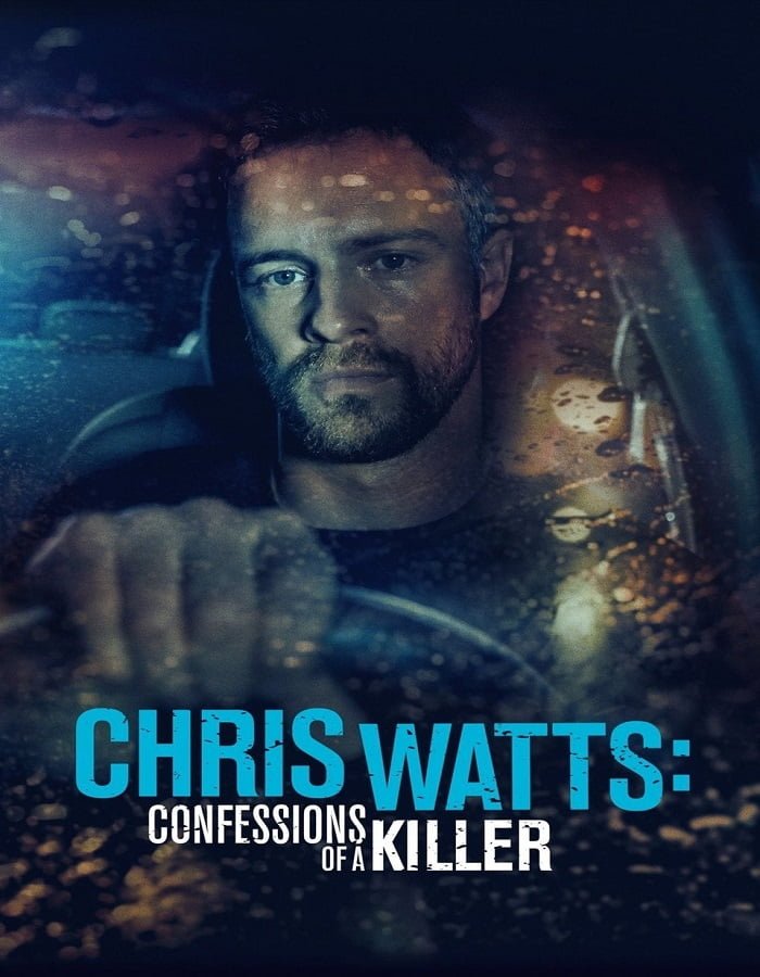 Chris Watts Confessions of a Killer 2020