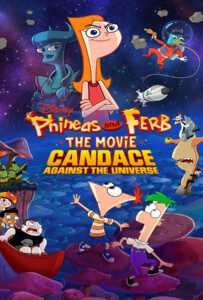 Phineas and Ferb the Movie Candace Against the Universe 2020