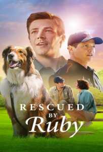 Rescued by Ruby (2022) รูบี้มาช่วยแล้ว