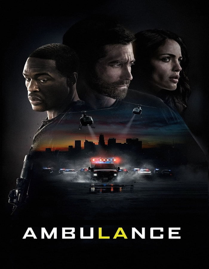 Ambulance (2022) ปล้นระห่ำ ฉุกเฉินระทึก