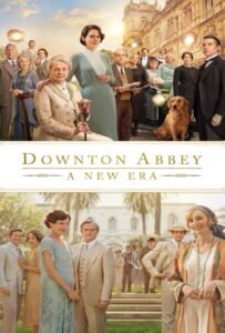 Downton Abbey: A New Era (2022) ดาวน์ตัน แอบบีย์: สู่ยุคใหม่