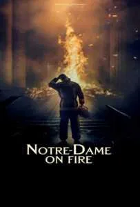 Notre Dame on Fire (2022) ภารกิจกล้า ฝ่าไฟนอเทรอดาม