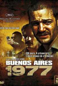 Buenos Aires 1977 (2006) แหกขังโหด บัวโนสไอเรส