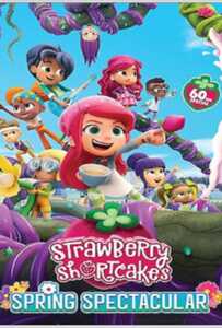 Strawberry Shortcake's Spring Spectacular (2024)